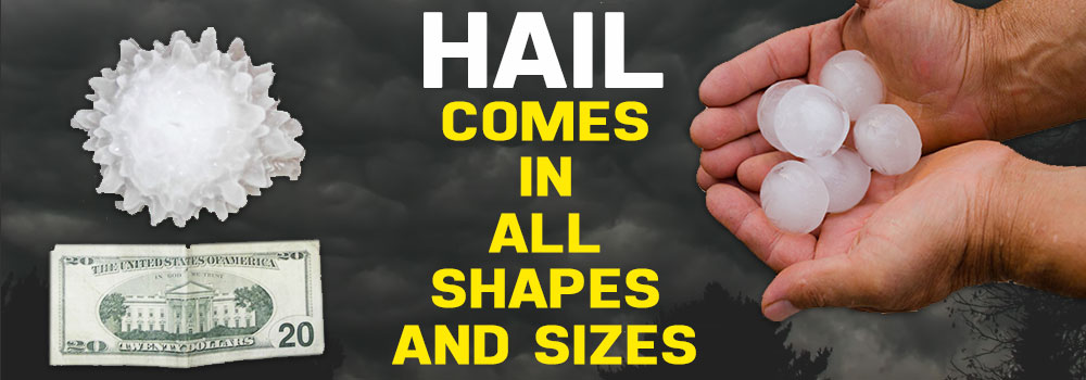 Hail comes in all shapes and sizes